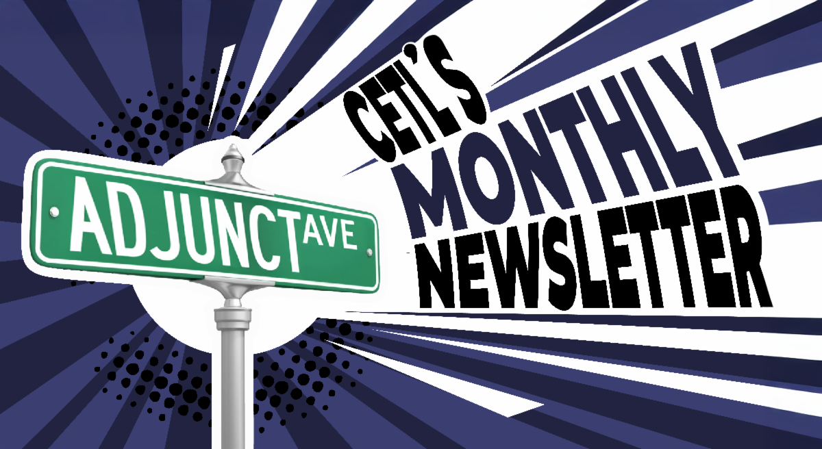 CETL's Monthly Newsletter: Adjunct Avenue