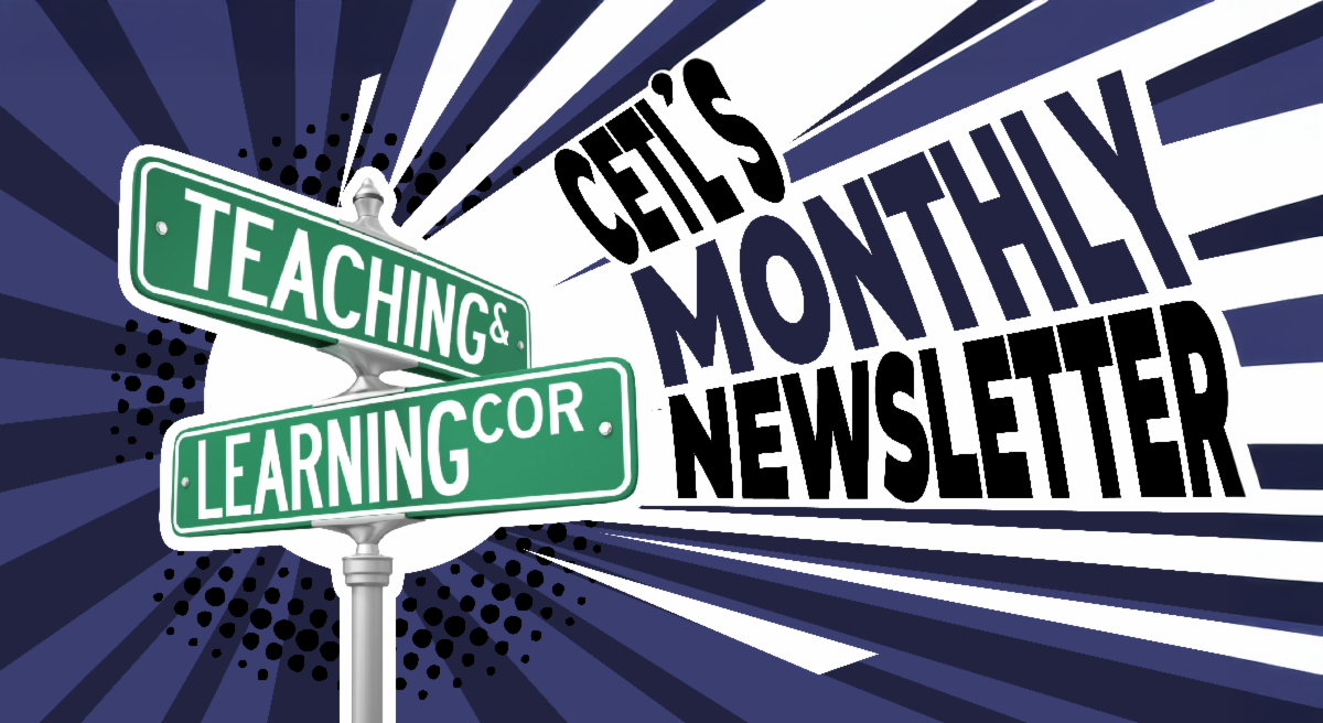 CETL's Monthly Newsletter banner: Teaching and Learning Corner