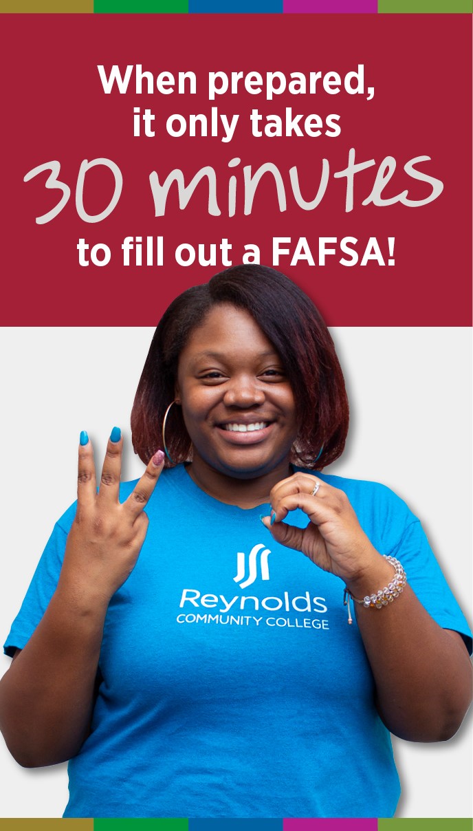 When prepared, it only takes 30 minutes to fill out a FAFSA